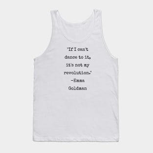 Emma Goldman Anarchist Quote Dance Tank Top